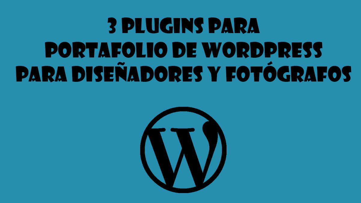 3 plugins para portafolio de wordpress para diseñadores y fotógrafos