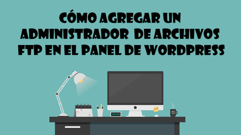 Cómo agregar un administrador de archivos FTP en el panel de wordpress