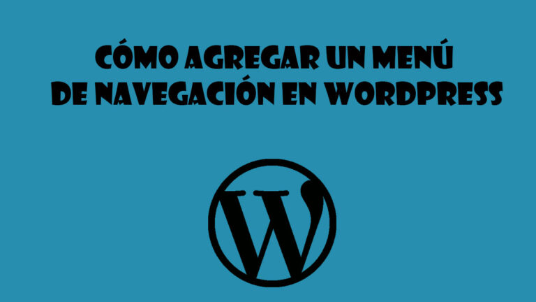 Cómo agregar un menú de navegación en wordpress