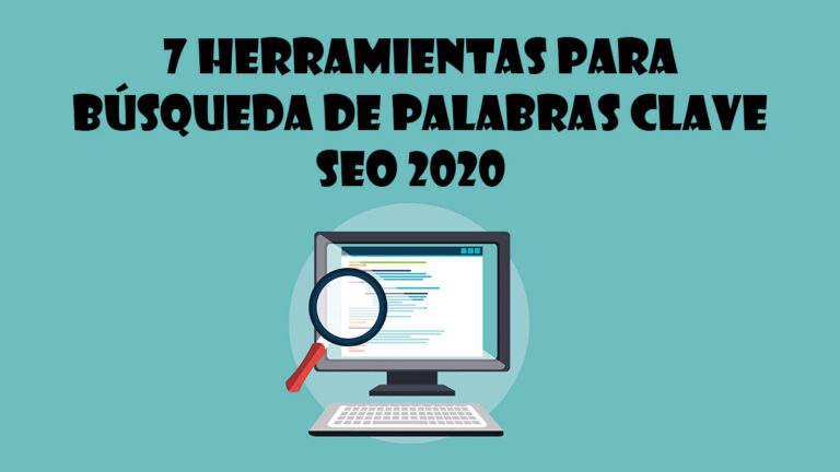 7 herramientas para búsqueda de palabras clave SEO 2020