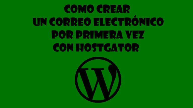 Como crear un correo electrónico por primera vez con hostgator