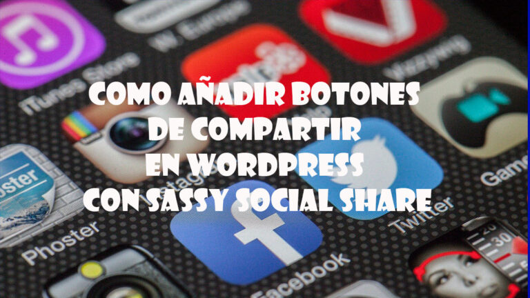 como añadir botones de compartir en wordpress con sassy social share