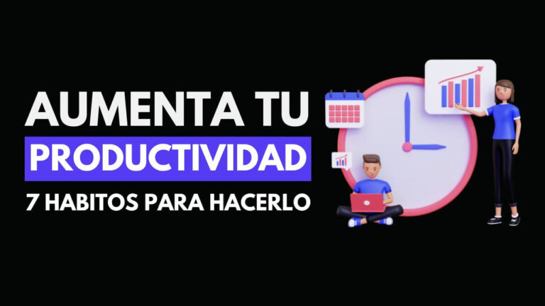 7 habitos para aumentar tu productividad