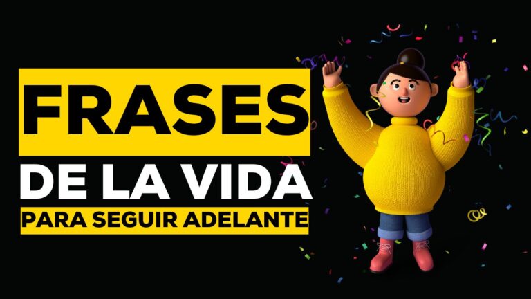 frases positivas de la vida para seguir adelante