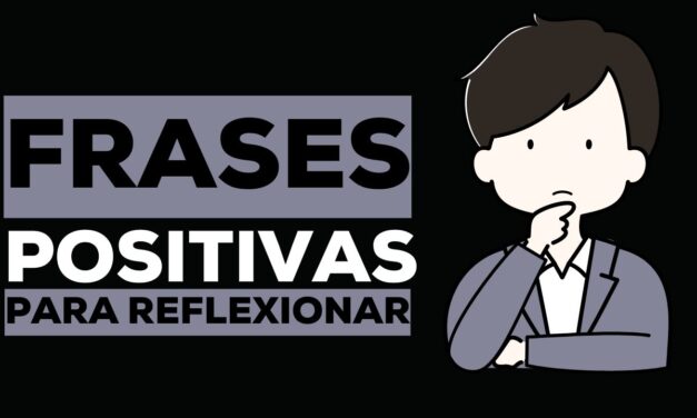 30 Frases Positivas para Reflexionar: Encuentra Inspiración y Motivación Diaria en Cada Palabra